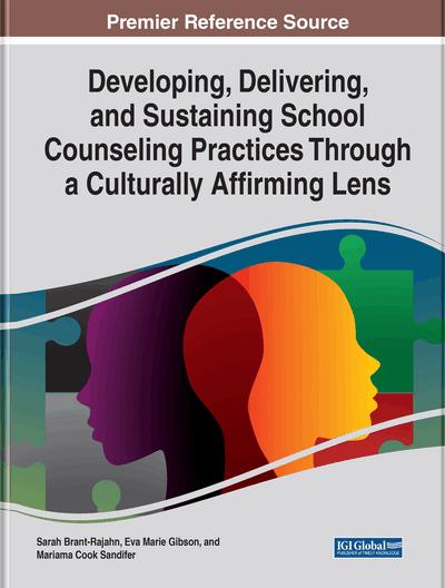 Developing, Delivering, and Sustaining School Counseling Practices Through a Culturally Affirming Lens