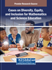 Cases on Diversity, Equity, and Inclusion for Mathematics and Science Education