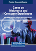 Cases on Metaverse and Consumer Experiences