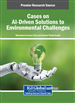 Cases on AI-Driven Solutions to Environmental Challenges