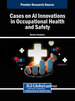 Cases on AI Innovations in Occupational Health and Safety